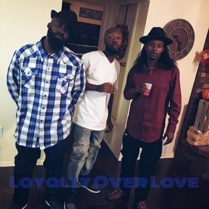 Loyalty Over Love (Explicit)