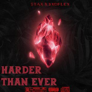 HARDER THAN EVER (feat. $xdflex) [Explicit]