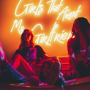 Girls That Aren't My Girlfriend