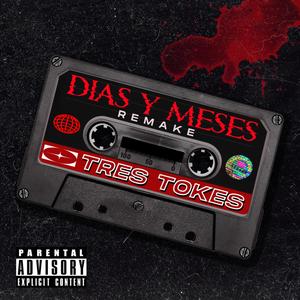 Dias y Meses (Remake) [Explicit]