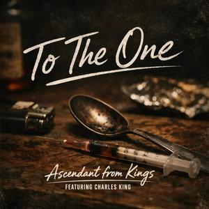 To The One (feat. Charles King)