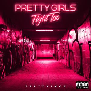 Pretty Girls Fight Too (Explicit)