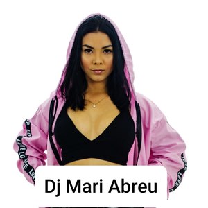 Ao Som da Dj Mari Abreu