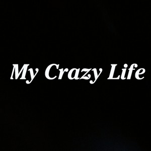 My Crazy Life (feat. Shanti Maccin)