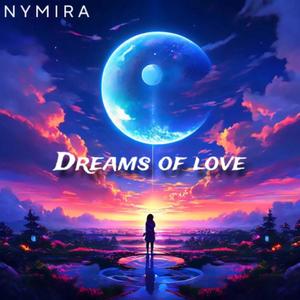 Dreams of Love (feat. 91 Vocals)