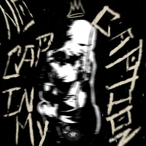 NO CAP IN MY CAPTION (Explicit)