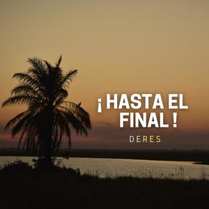 Hasta El Final