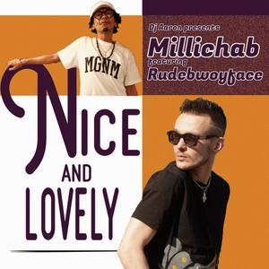 Nice And Lovely (feat. Rudebwoy Face) (Explicit)