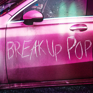 Breakup Pop (Explicit)
