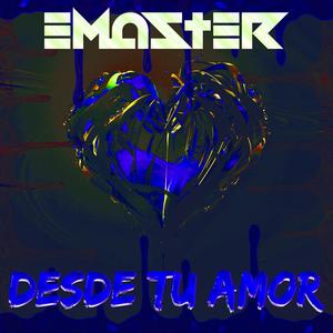 Desde Tu Amor (Explicit)