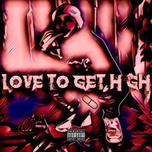 Love 2 Get High (Explicit)