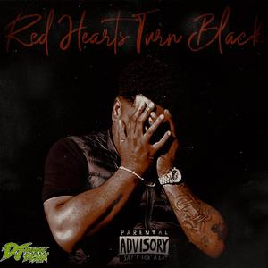 Red Hearts Turn Black (Explicit)