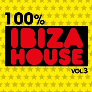 100% Ibiza House, Vol. 3