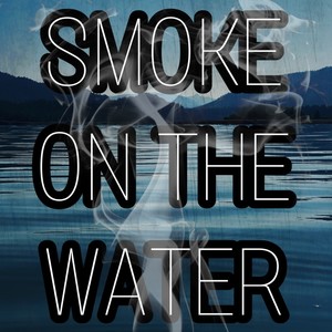 Smoke On The Water (Explicit)