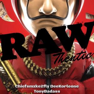 R4Wthentic (feat. Tony badass & Dee Korleone) (Explicit)