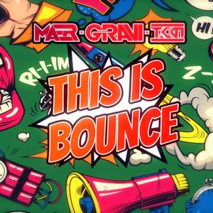 This Is Bounce (feat. GRAVI & TKKN)