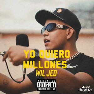 Yo Quiero Millones (Explicit)