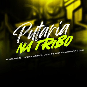Putaria Na Tribo (Explicit)