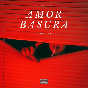 Amor Basura (Explicit)