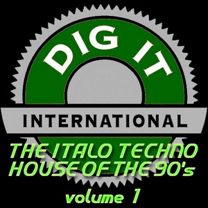 The Italo Techno House of the 90's, Vol. 1 (Best of Dig-it International)