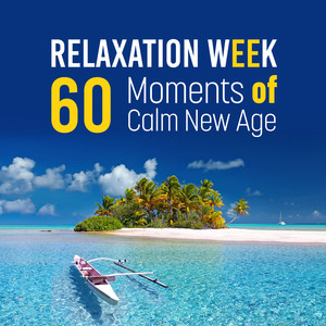 Relaxation Week: 60 Moments of Calm New Age