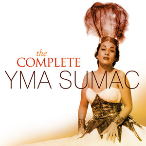 The Complete Yma Sumac