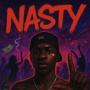 Nasty (Explicit)