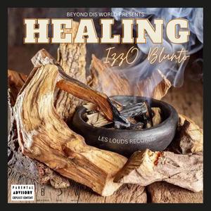 Healing (feat. Beyond Dis World) [Explicit]