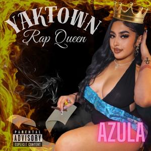 YAKTOWN RAP QUEEN (Explicit)