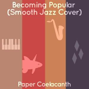 Becoming Popular (From "My Little Pony: Friendship is Magic") (Smooth Jazz Cover)