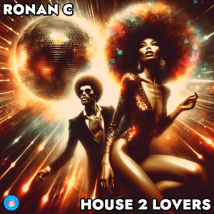 House 2 Lovers (Ronan C's Goes Disco Mix)