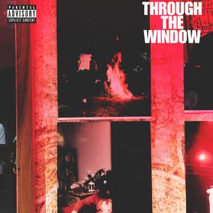 Through The Window (Explicit)