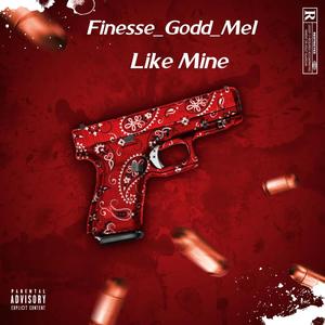 Like Mine (Explicit)