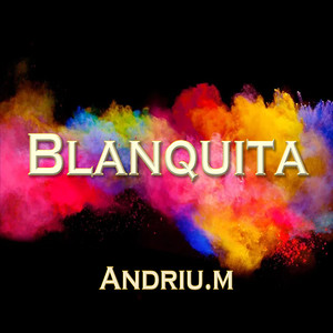 Blanquita (Explicit)