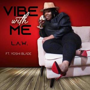 Vibe With Me (feat. Yoshi Blade)