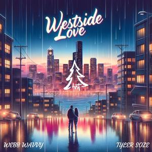 Westside Love (feat. Tyler Soze) (Explicit)