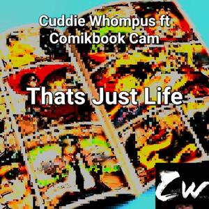 Thats Just Life (feat. Comikbook Cam) [Explicit]