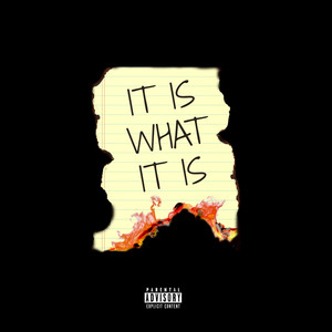 It Is What It Is (Explicit)