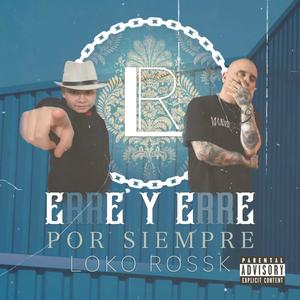 Erre Y Erre Por Siempre (Explicit)