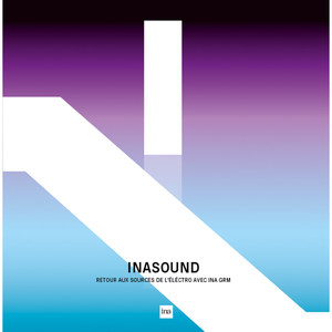 INASOUND Retour aux sources de l'électro avec l'INA GRM