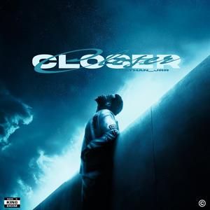 Closer
