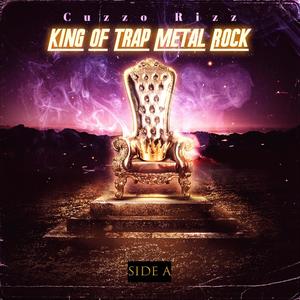 King of Trap Metal Rock (Side A)