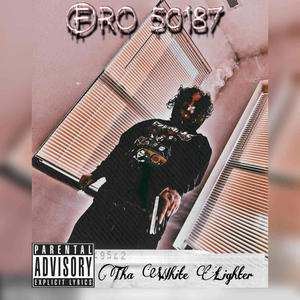 Tha White Lighter (Explicit)