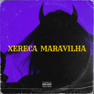 Xereca Maravilha (Explicit)