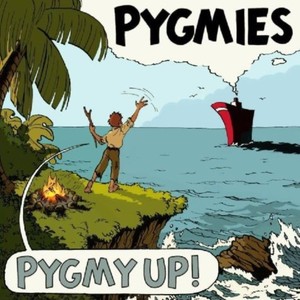 Pygmy Up (Explicit)