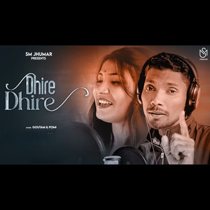 DHIRE DHIRE-Kudmali Jhumar