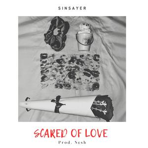 Scared Of Love (Explicit)