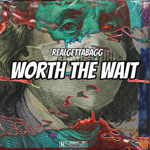 Worth The Wait (Explicit)