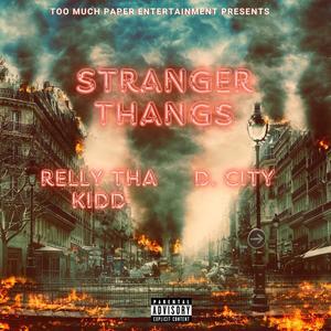 Stranger Thangs (feat. D. City) [Explicit]