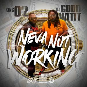 Neva Not Working (Explicit)